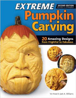 Extreme Pumpkin Carving
Second Edition Revised and Expanded