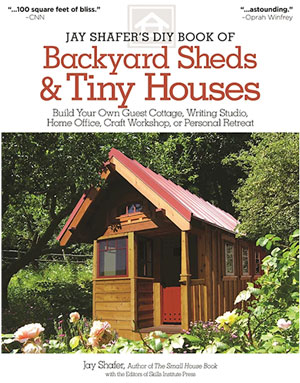 Jay Shafer's DIY Book of Backyard Sheds & Tiny Houses