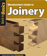 Woodworker's Guide to Joinery (Back to Basics)