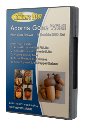 Acorns Gone Wild!
by Ron Brown 